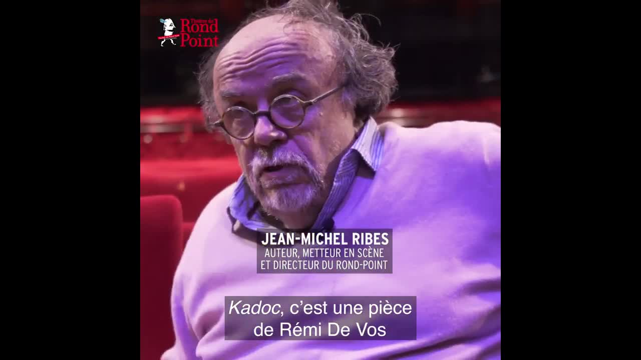 Vidéo "Kadoc", Rémi de Vos,  présentation par Jean-Michel Ribes
