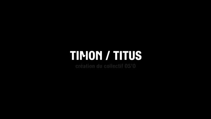 Vidéo "Timon / Titus" - Collectif OS'O - Teaser