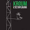 Accueil de « Kroum l'ectoplasme »