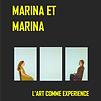 Accueil de « Marina et Marina : l'art comme expérience »