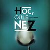 Accueil de « Hoc, ou Le Nez »