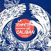 Accueil de « La Tempête de Caliban »