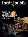 Théâtre/Public n° 229 - Etats de la scène actuelle 2016-2017